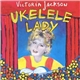 Victoria Jackson - Ukelele Lady