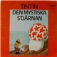 Hergé - Tintin: Den Mystiska Stjärnan